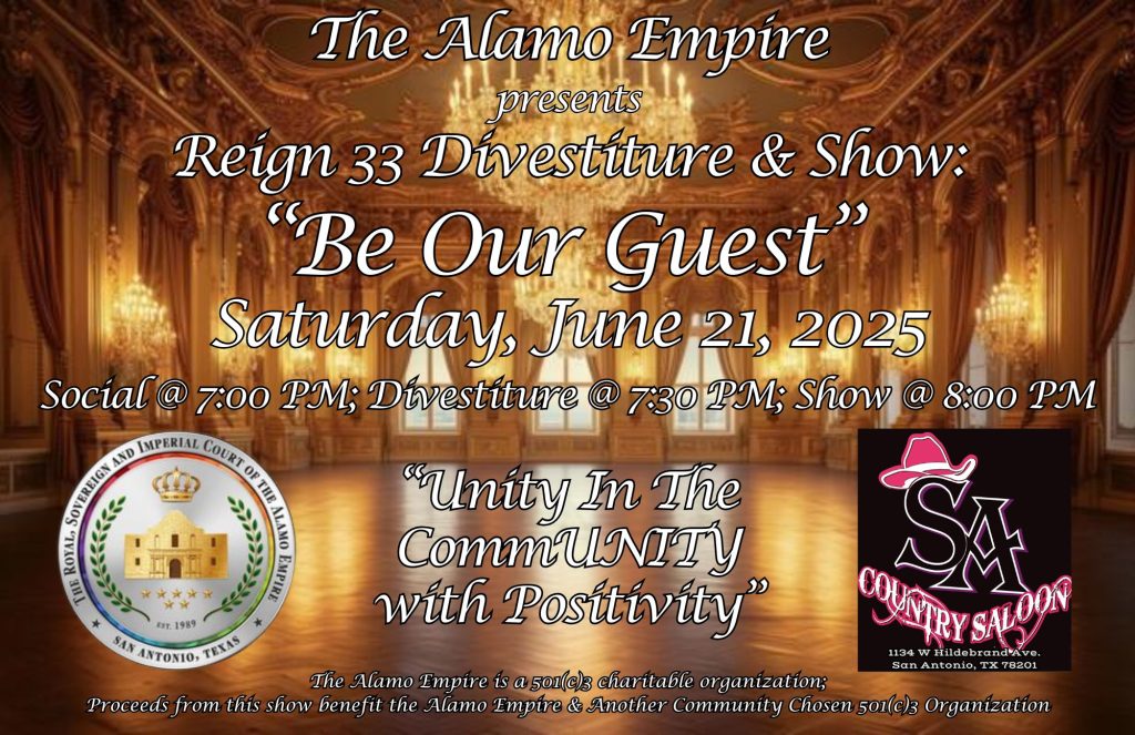 Alamo Empire's Reign 33 Divestiture 33 & "Be Our Guest" Show @ SA Country Saloon